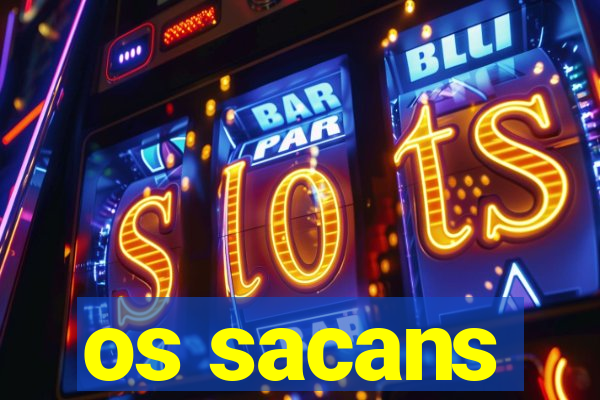 os sacans